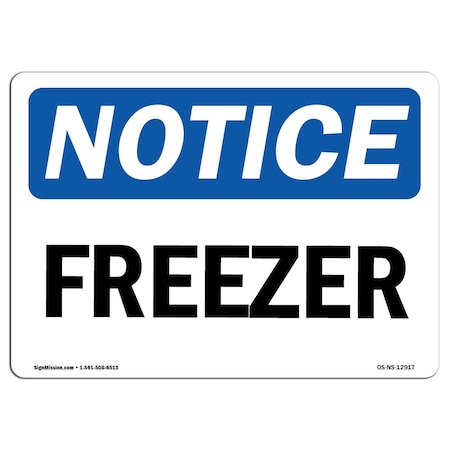 Signmission Safety Sign, OSHA Notice, 7" Height, Rigid Plastic, Freezer Sign, Landscape OS-NS-P-710-L-12917